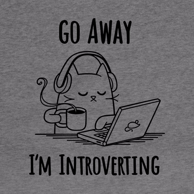 Go Away I'm Introverting Funny Cat by AbundanceSeed